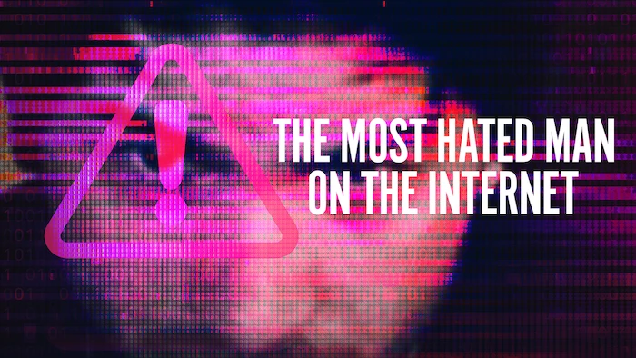 The Most Hated Man on the Internet