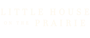 Little House on the Prairie