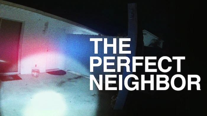 The Perfect Neighbor