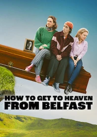 How To Get To Heaven From Belfast