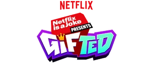 Logo du titre pour Netflix is a Joke Presents: Gifted
