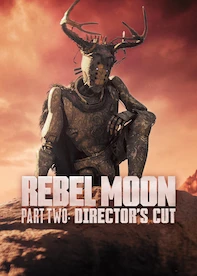 Rebel Moon — Part Two: Director’s Cut
