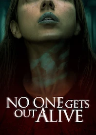 No One Gets Out Alive