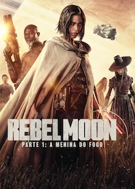 Rebel Moon - Parte 1: A Menina do Fogo